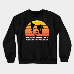 Dogs are my favorite people Crewneck Sweatshirt